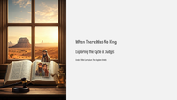 GoFindGod Curriculum - Grade 7 -  Term 1 – Week 1 - When There Was No King