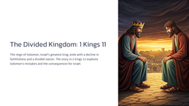 The Divided Kingdom: 1 Kings 11