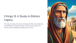 2 Kings 13: A Study in Elisha's Legacy