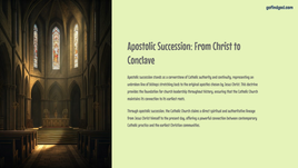Lesson 2 - Exploring the Catholic Church: Apostolic Succession: From Christ to Conclave