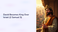 David Becomes King Over Israel (2 Samuel 5)