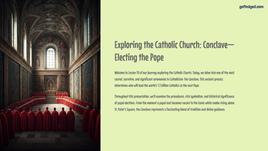 Lesson 10 - Exploring the Catholic Church: Conclave—Electing the Pope