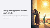 Ezra 4: Facing Opposition in God's Work