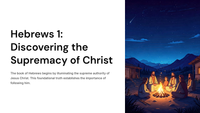 Hebrews 1: Discovering the Supremacy of Christ