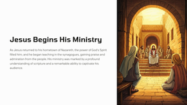 Luke 4:14-36  - Jesus Begins His Ministry