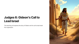 Judges 6: Gideon's Call to Lead Israel