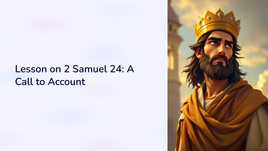 Lesson on 2 Samuel 24: A Call to Account