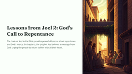 Lessons from Joel 2: God's Call to Repentance