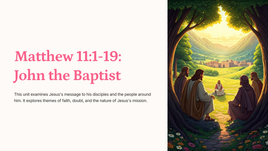 Matthew 11:1-19 - John the Baptist