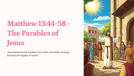 Matthew 13:44-58 - The Parables of Jesus