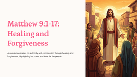 Matthew 9:1-17: Healing and Forgiveness