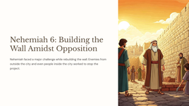 Nehemiah 6: Building the Wall Amidst Opposition