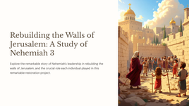 Rebuilding the Walls of Jerusalem: A Study of Nehemiah 3