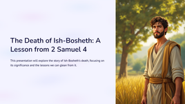 The Death of Ish-Bosheth: A Lesson from 2 Samuel 4