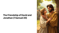 1 Samuel 20 - David and Jonathan's Friendship