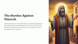 Nahum 1 -The Burden Against Nineveh