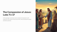 The Compassion of Jesus: Luke 7:1-17