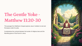 The Gentle Yoke - Matthew 11:20-30