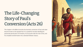 The Life-Changing Story of Paul's Conversion (Acts 26)