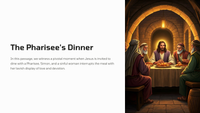 Luke 7:36-50 - The Pharisee's Dinner