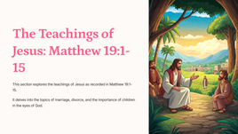 The Teachings of Jesus: Matthew 19:1-15