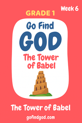 GFG Curriculum- Grade 1-Term 1 – Week 6 - The Tower of Babel