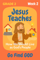 GFG Curriculum- Grade 2 -Term 1 – Week 2 - Jesus Teaches – The Wise and Foolish Builders