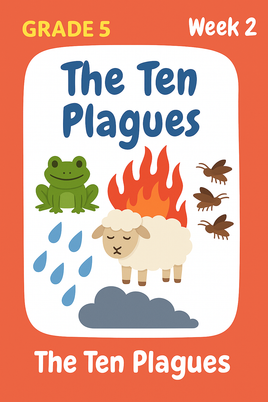 GFG Curriculum- Grade 5 -Term 1 – Week 2 - The Ten Plagues