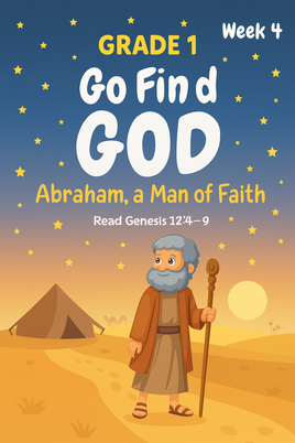 GFG Curriculum- Grade 1-Term 1 – Week 4 - Abraham, a Man of Faith